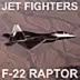 Jet Fighters: F-22 Raptor